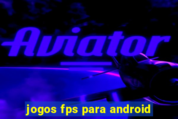 jogos fps para android